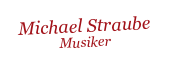Michael Straube
Musiker